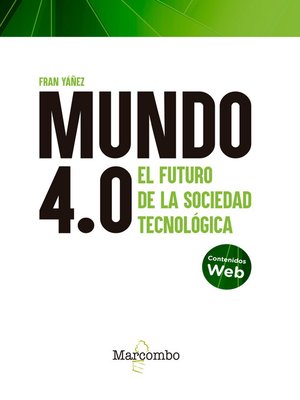 cover image of Mundo 4.0--El futuro de la sociedad tecnológica